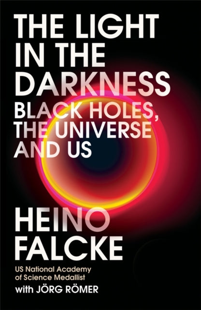 Book cover of: Light in the Darkness. By: Heino Falcke