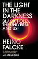 Book cover of: Light in the Darkness. By: Heino Falcke