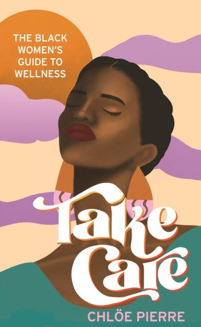 Book cover of: Take Care. By: Chloë Pierre