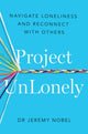 Book cover of: Project UnLonely. By: Jeremy Nobel