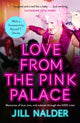 Book cover of: Love from the Pink Palace. By: Jill Nalder