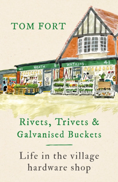 Book cover of: Rivets, Trivets and Galvanised Buckets. By: Tom Fort