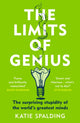 Limits of Genius, The Surprising Stupidity of the World's Greatest Minds 9781472294081 Katie Spalding
