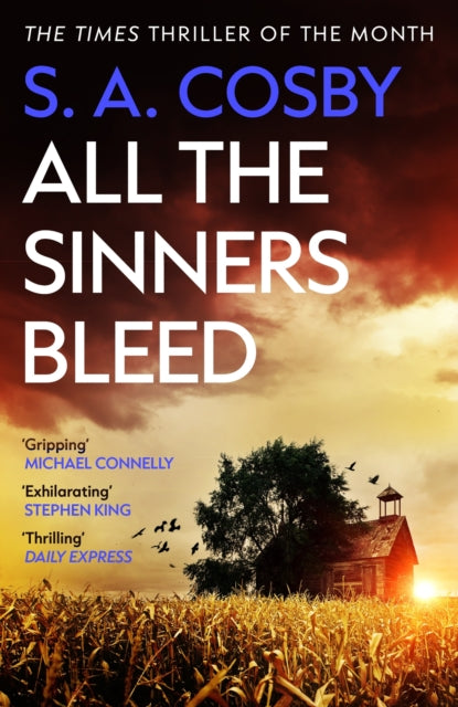 All The Sinners Bleed, the new thriller from the award-winning author of RAZORBLADE TEARS 9781472299154 S. A. Cosby