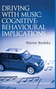 Book cover of: Driving With Music: Cognitive-Behavioural Implications. By: Warren Brodsky