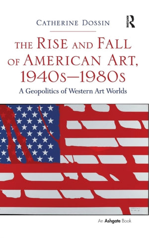 The Rise and Fall of American Art, 1940s–1980s