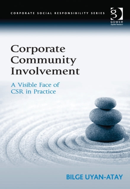 Book cover of: Corporate Community Involvement. By: Bilge Uyan-Atay
