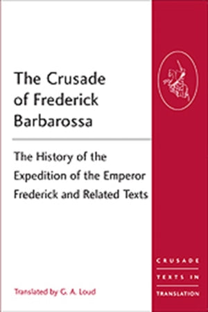 The Crusade of Frederick Barbarossa