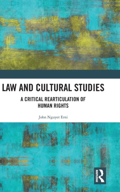 Book cover of: Law and Cultural Studies. By: John Nguyet Erni
