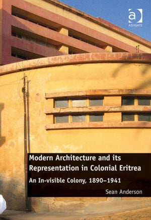 Modern Architecture and its Representation in Colonial Eritrea
