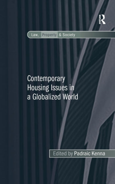 Book cover of: Contemporary Housing Issues in a Globalized World. By: Padraic Kenna