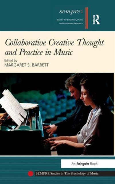 Book cover of: Collaborative Creative Thought and Practice in Music. By: Margaret S. Barrett