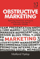 Book cover of: Obstructive Marketing. By: Maitland Hyslop
