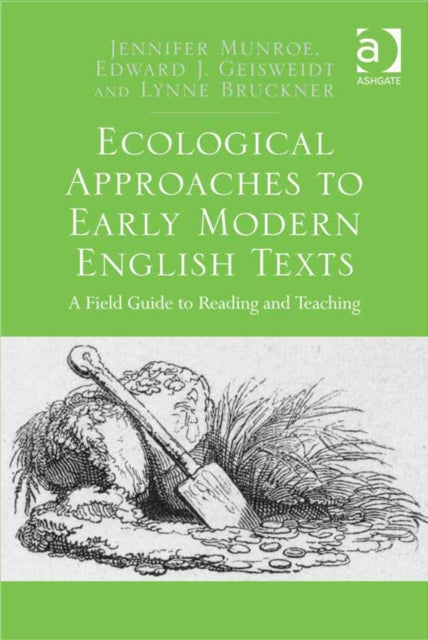 Book cover of: Ecological Approaches to Early Modern English Texts. By: Jennifer Munroe