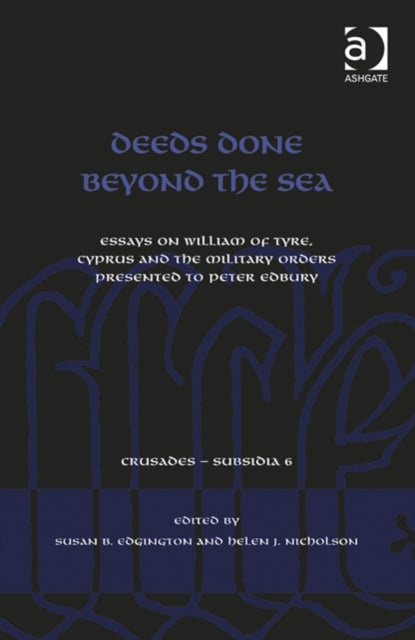 Book cover of: Deeds Done Beyond the Sea. By: Susan B. Edgington