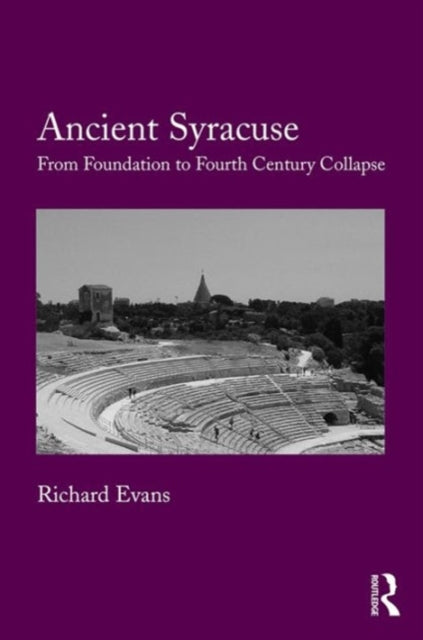 Book cover of: Ancient Syracuse. By: Sir Richard J. Evans FBA FRSL FRHistS