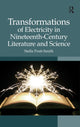 Book cover of: Transformations of Electricity in Nineteenth-Century Literature and Science. By: Stella Pratt-Smith