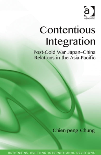 Book cover of: Contentious Integration. By: Chien-Peng Chung