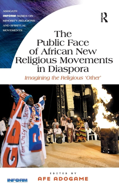 Book cover of: Public Face of African New Religious Movements in Diaspora. By: Afe Adogame