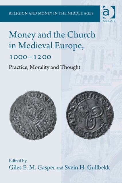Book cover of: Money and the Church in Medieval Europe, 1000-1200. By: Svein H. Gullbekk