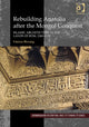 Book cover of: Rebuilding Anatolia after the Mongol Conquest. By: Patricia Blessing