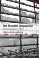 Book cover of: Material Imagination. By: Matthew Mindrup