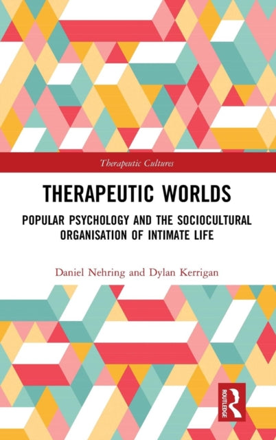 Book cover of: Therapeutic Worlds. By: Daniel Nehring