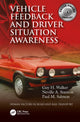 Book cover of: Vehicle Feedback and Driver Situation Awareness. By: Guy H. Walker