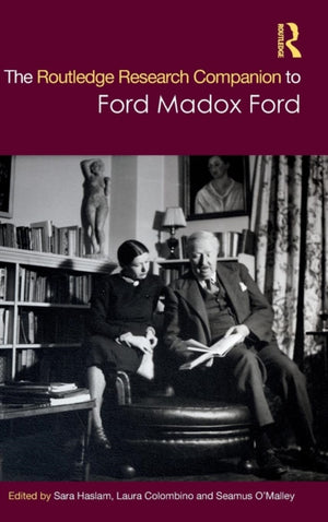 The Routledge Research Companion to Ford Madox Ford