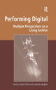 Book cover of: Performing Digital. By: David Carlin
