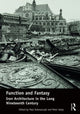 Book cover of: Function and Fantasy: Iron Architecture in the Long Nineteenth Century. By: Paul Dobraszczyk
