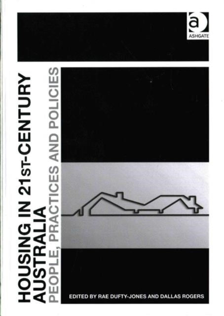 Book cover of: Housing in 21st-Century Australia. By: Rae Dufty-Jones