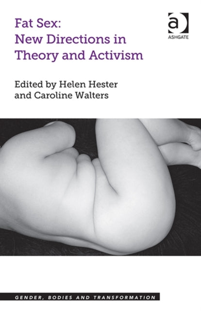 Book cover of: Fat Sex: New Directions in Theory and Activism. By: Helen Hester