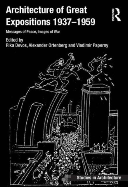 Book cover of: Architecture of Great Expositions 1937-1959. By: Rika Devos