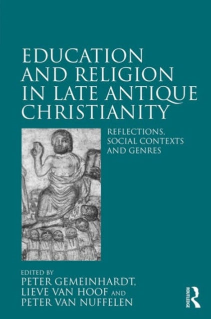 Book cover of: Education and Religion in Late Antique Christianity. By: Peter Gemeinhardt