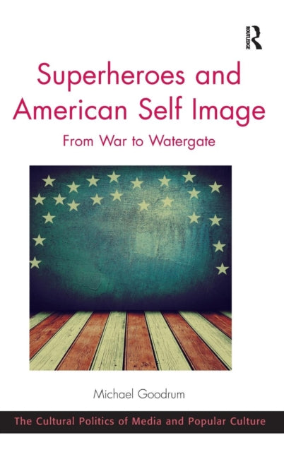 Book cover of: Superheroes and American Self Image. By: Michael Goodrum
