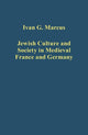 Book cover of: Jewish Culture and Society in Medieval France and Germany. By: Ivan G. Marcus