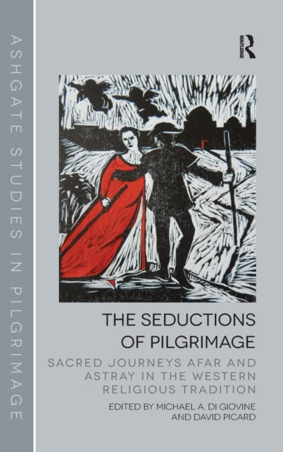 Book cover of: Seductions of Pilgrimage. By: Michael A. Di Giovine
