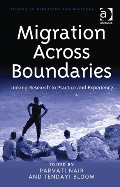 Book cover of: Migration Across Boundaries. By: Parvati Nair