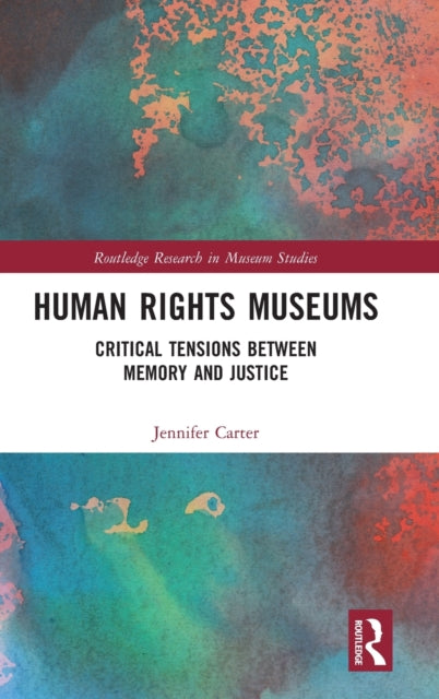 Book cover of: Human Rights Museums. By: Jennifer Carter