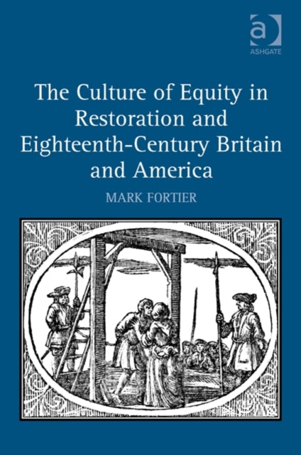 Book cover of: Culture of Equity in Restoration and Eighteenth-Century Britain and America. By: Mark Fortier