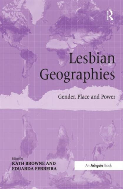 Book cover of: Lesbian Geographies. By: Kath Browne