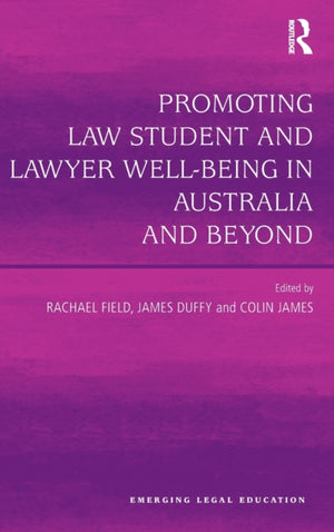 Promoting Law Student and Lawyer Well-Being in Australia and Beyond