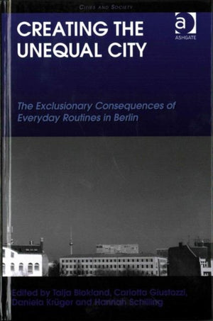 Creating the Unequal City