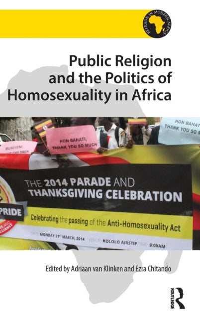 Book cover of: Public Religion and the Politics of Homosexuality in Africa. By: Ezra Chitando