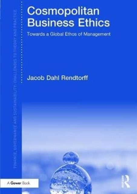Book cover of: Cosmopolitan Business Ethics. By: Jacob Dahl Rendtorff