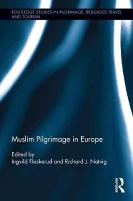 Book cover of: Muslim Pilgrimage in Europe. By: Ingvild Flaskerud
