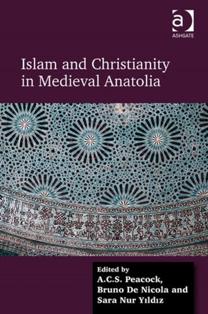 Islam and Christianity in Medieval Anatolia