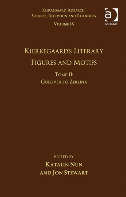 Book cover of: Volume 16, Tome II: Kierkegaard's Literary Figures and Motifs. By: Jon Stewart