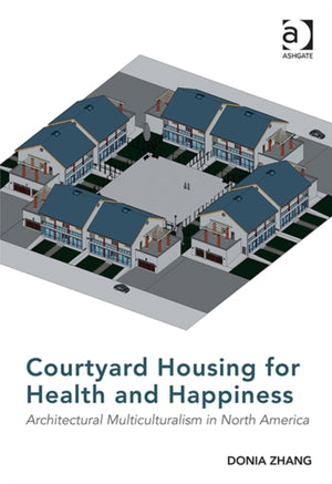 Courtyard Housing for Health and Happiness